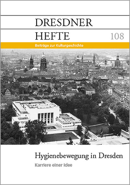 Hygienebewegung in Dresden – Karriere einer Idee