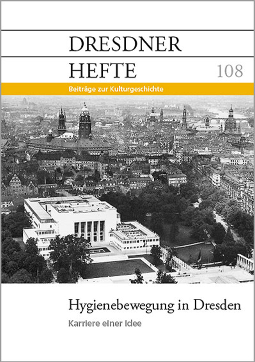 Hygienebewegung in Dresden – Karriere einer Idee