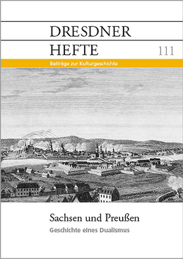 Sachsen und Preußen – Geschichte eines Dualismus