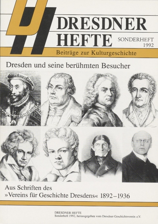 Dresden und seine berühmten Besucher - aus Schriften des "Vereins für Geschichte Dresdens" 1892-1936
