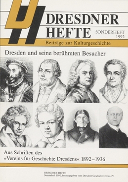 Dresden und seine berühmten Besucher - aus Schriften des "Vereins für Geschichte Dresdens" 1892-1936