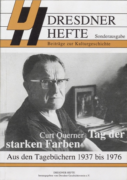Curt Querner - Tag der starken Farben - aus den Tagebüchern 1937 bis 1976
