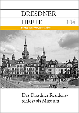 Das Dresdner Residenzschloss als Museum