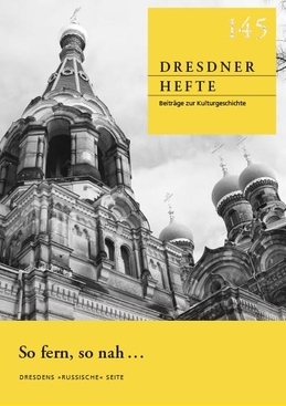 So fern, so nah ... Dresdens »Russische« Seite