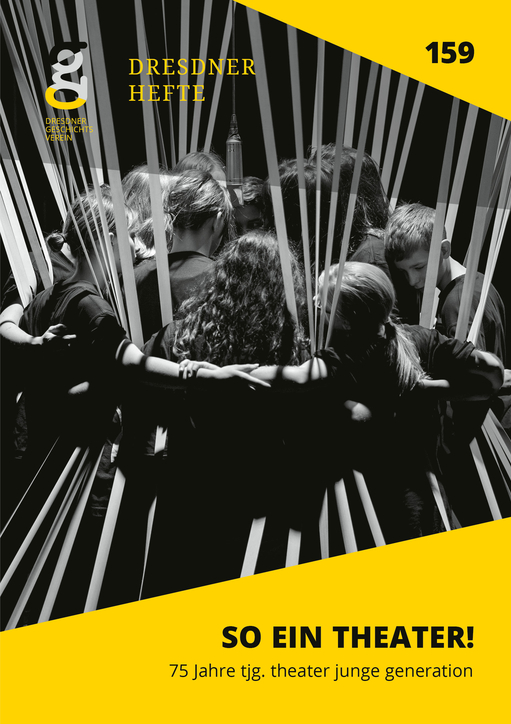 So ein Theater! 75 Jahre tjg. theater junge generation