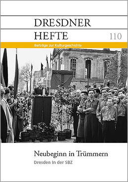 Neubeginn in Trümmern – Dresden in der SBZ