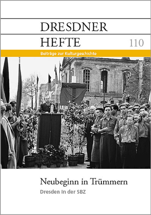 Neubeginn in Trümmern – Dresden in der SBZ