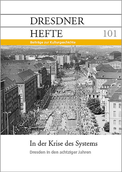 In der Krise des Systems – Dresden in den achtziger Jahren