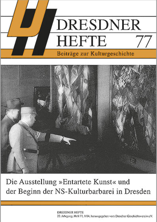 Die Ausstellung »Entartete Kunst« und der Beginn der NS-Kulturbarbarei in Dresden