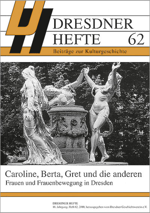 Caroline, Berta, Gret und die anderen - Frauen und Frauenbewegung in Dresden