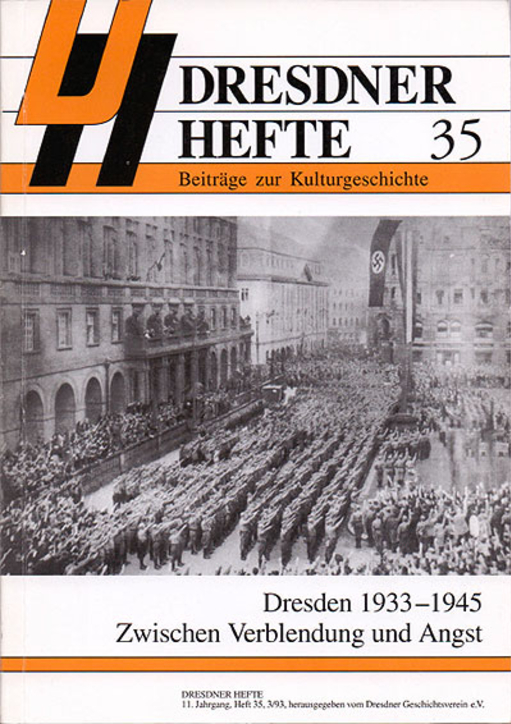 Dresden 1933–1945 – Zwischen Verblendung und Angst