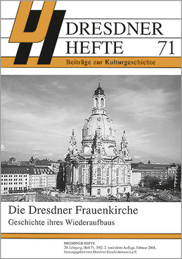 Die Dresdner Frauenkirche – Geschichte ihres Wiederaufbaus