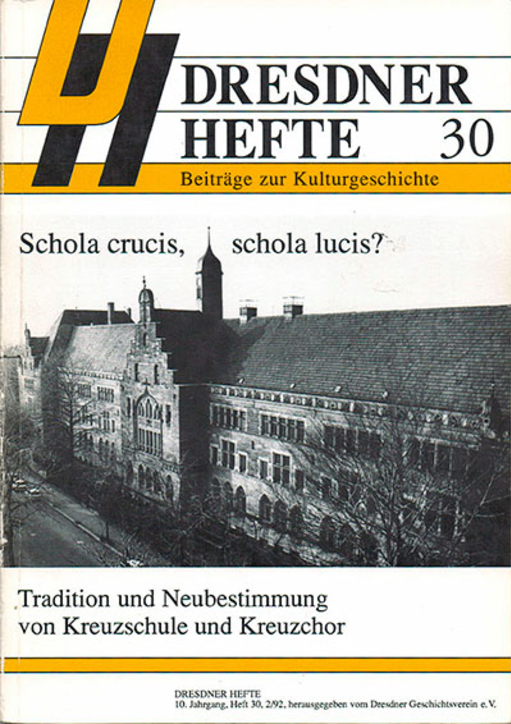 Schola crucis, schola lucis? Tradition und Neubestimmung von Kreuzschule und Kreuzchor