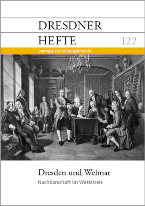 Dresden und Weimar – Nachbarschaft im Wettstreit